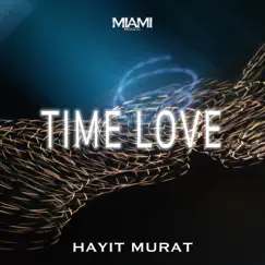 Time Love - Single by Hayit Murat album reviews, ratings, credits