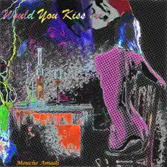 Would You Kiss Me Song Lyrics