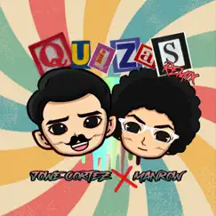 Quizás (Remix) - Single by Jowecortez & Manrow album reviews, ratings, credits