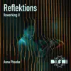 Reflektions (Reworking II) - Single album lyrics, reviews, download