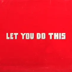 Let You Do This (feat. Buy Now!) - Single by Salvatore Ganacci, Sebastian Ingrosso & Steve Angello album reviews, ratings, credits