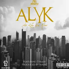 ALYK (feat. T-Mase) - Single by Earl The Monarch album reviews, ratings, credits