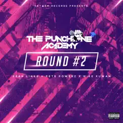 Round #2 (feat. Sean Links & Pete Powerz & Mike Kuwan) - EP by The Punchline Academy album reviews, ratings, credits
