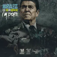 I'm Dope (feat. C-Bo & Mistah F.A.B.) - Single by Marvaless album reviews, ratings, credits