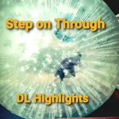 Step on Through - Single by DL Highlights album reviews, ratings, credits