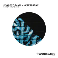 After Hours Jive - Single by Vincent Caira & Jesusdapnk album reviews, ratings, credits