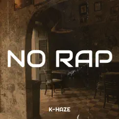 No Rap - Single by Khaze album reviews, ratings, credits