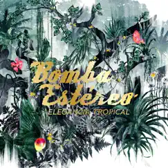Elegancia Tropical by Bomba Estéreo album reviews, ratings, credits