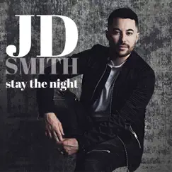 Stay the Night - Single by JD Smith album reviews, ratings, credits