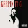 Keepin It G - Single album lyrics, reviews, download