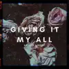 Giving It My All - Single (feat. Holli) - Single album lyrics, reviews, download