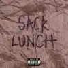 Sack Lunch - Single album lyrics, reviews, download