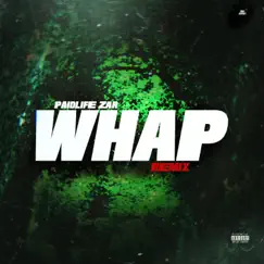 Whap (Remix) - Single by PaidLife Zar album reviews, ratings, credits