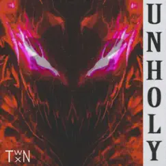 Unholy - Single by TWNTXN album reviews, ratings, credits