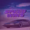Speed Wins - Single album lyrics, reviews, download