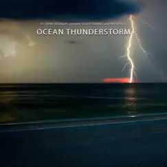 Ocean Thunderstorm by Dr. John Douglas, Naturalis & Sleep Sounds album reviews, ratings, credits