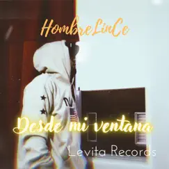 Desde mi ventana - Single by HombreLinCe album reviews, ratings, credits
