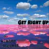 Get Right Up - Single album lyrics, reviews, download