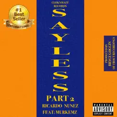 SAY LESS, Pt. 2 (feat. Murkemz) - Single by Ricardo Nunez album reviews, ratings, credits