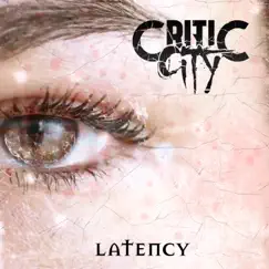 Latency - Single by Critic City album reviews, ratings, credits