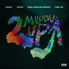 2 Million Up (feat. Rob49) - Single by Peezy, Jeezy & Real Boston Richey album reviews, ratings, credits