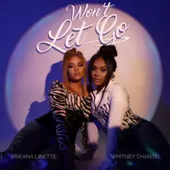 Won't Let Go - Single by Whitney Chantel & Brieana Linette album reviews, ratings, credits