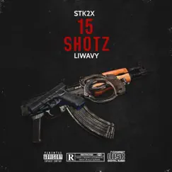 15 Shotz (feat. STK2X) Song Lyrics