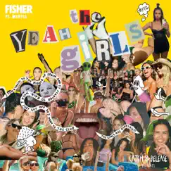 Yeah the Girls (feat. MERYLL) - Single by FISHER album reviews, ratings, credits