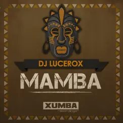 Mamba - Single by DJ Lucerox album reviews, ratings, credits