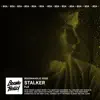 Stalker - Single album lyrics, reviews, download