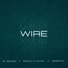 Wire (feat. Miracle B Fellani & Dj Kolama) - Single album lyrics, reviews, download