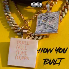 How You Built - Single by KATO2X album reviews, ratings, credits