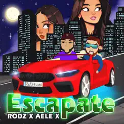 Escapate - Single by Rodz & Aele X album reviews, ratings, credits