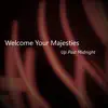 Welcome Your Majesties - Single album lyrics, reviews, download
