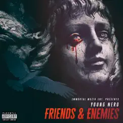 Friends & Enemies - Single by Young Nero album reviews, ratings, credits