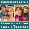 Rapunzel & Flynn vs. Anna & Kristoff (Princess Rap Battle) - Single album lyrics, reviews, download