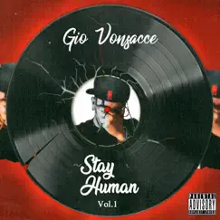 Stay Human, Vol. 1 by Gio Vonsacce album reviews, ratings, credits