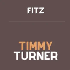 Timmy Turner - Single by It's Fitz album reviews, ratings, credits