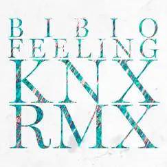 Feeling (Knx Remix) - Single by Bibio album reviews, ratings, credits
