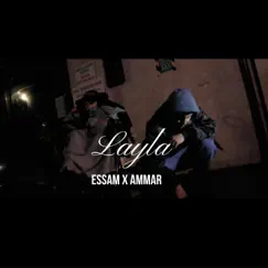 Layla (feat. Essam) - Single by Ammar acapellaعمار album reviews, ratings, credits