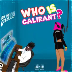 Who is CaliRant? (feat. Gina Views) Song Lyrics