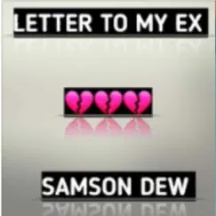 Letter To My Ex - Single by Samson dew album reviews, ratings, credits