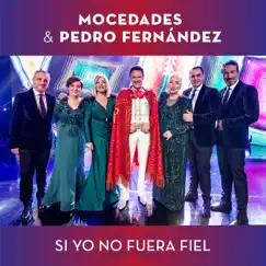 Si Yo No Fuera Fiel - Single by Mocedades & Pedro Fernández album reviews, ratings, credits