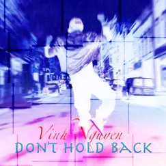 Don't Hold Back - Single by Vinh nguyen album reviews, ratings, credits