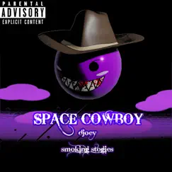 Space cowboy (feat. Smoking Stogies) - Single by DJoey album reviews, ratings, credits