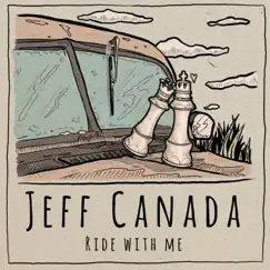 Ride With Me - Single by Jeff Canada album reviews, ratings, credits