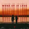 Woke Up In Love - Single album lyrics, reviews, download
