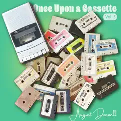 Once Upon a Cassette , Vol. 5 by August Darnell album reviews, ratings, credits