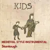 Kids - Medieval Style Instrumental - Single album lyrics, reviews, download