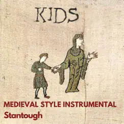 Kids - Medieval Style Instrumental - Single by Stantough album reviews, ratings, credits